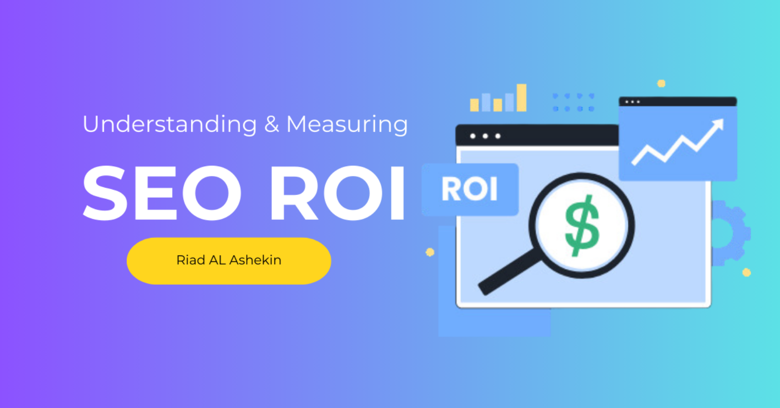 Understanding and Measuring SEO ROI